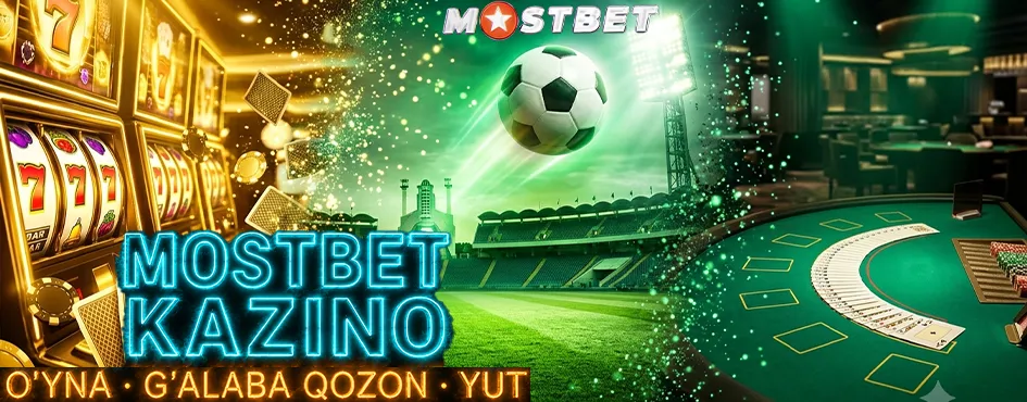 Mostbet kazinoda o'ynashni boshlash